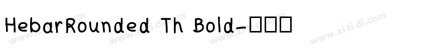 HebarRounded Th Bold字体转换